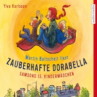 Zauberhafte Dorabella. Samsons 13. Kindermädchen