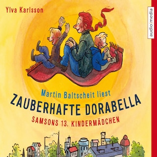 Zauberhafte Dorabella. Samsons 13. Kindermädchen als Hörbuch