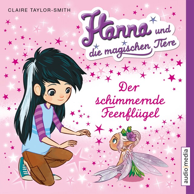 Book cover for Hanna und die magischen Tiere. Der schimmernde Feenflügel