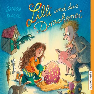 Lilli und das Drachenei als Hörbuch