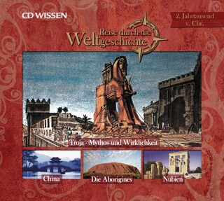Reise durch die Weltgeschichte, 2. Jahrtausend v. Chr. als Hörbuch