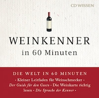 Weinkenner in 60 Minuten