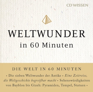 Weltwunder in 60 Minuten als Hörbuch
