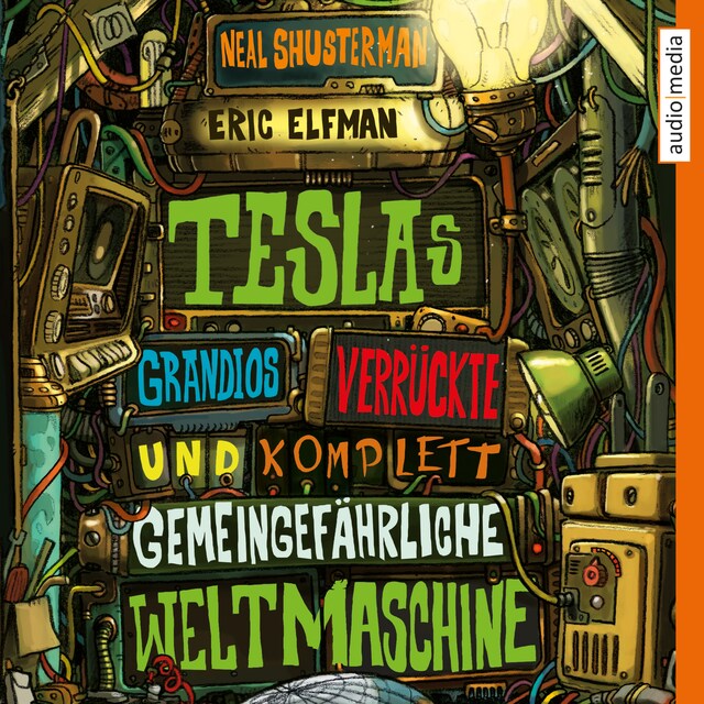 Portada de libro para Teslas grandios verrückte und komplett gemeingefährliche Weltmaschine