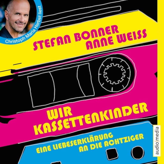 Book cover for Wir Kassettenkinder. Eine Liebeserklärung an die Achtziger