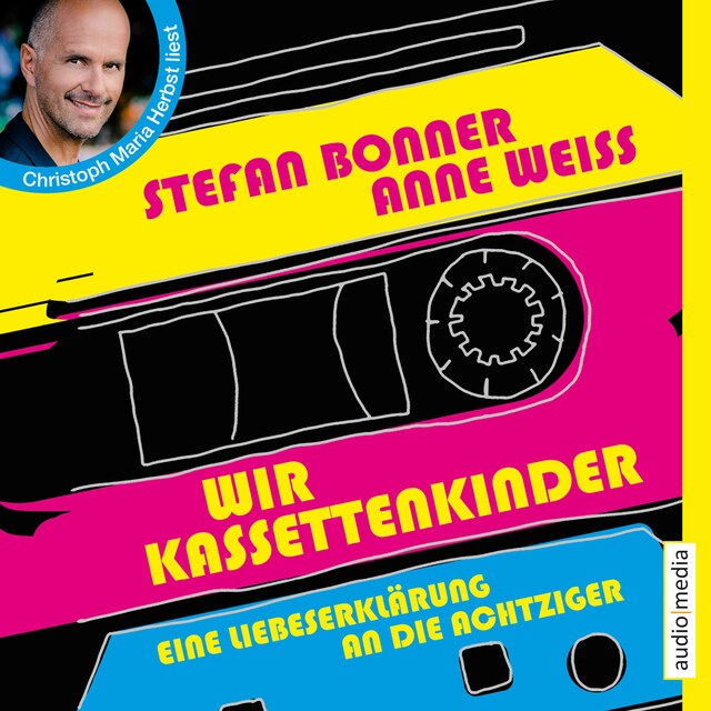 Couverture de livre pour Wir Kassettenkinder. Eine Liebeserklärung an die Achtziger