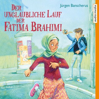 Der unglaubliche Lauf der Fatima Brahimi als Hörbuch
