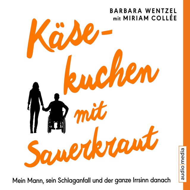 Buchcover für Käsekuchen mit Sauerkraut. Mein Mann, sein Schlaganfall und der ganze Irrsinn danach