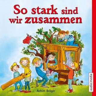 So stark sind wir zusammen als Hörbuch