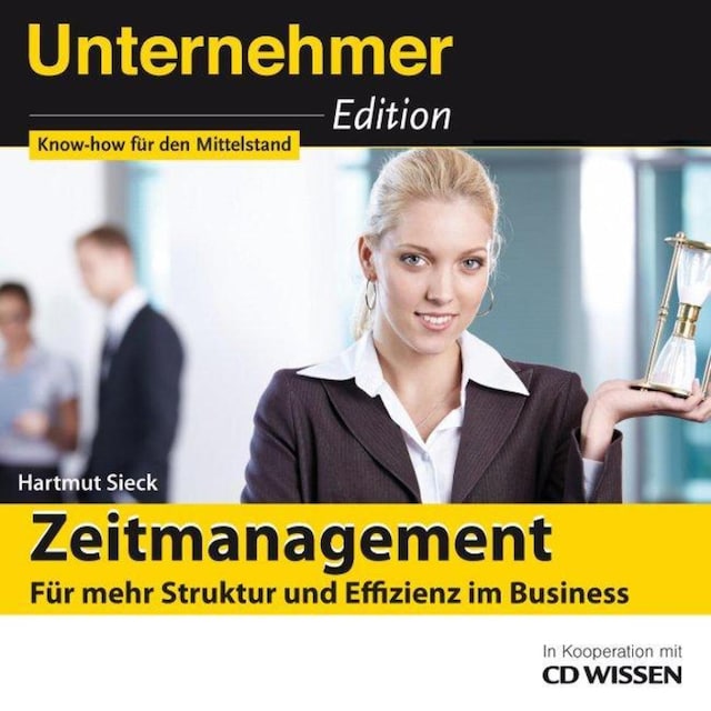 Couverture de livre pour Unternehmeredition - Zeitmanagement - Für mehr Struktur und Effizienz im Business