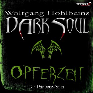 Wolfgang Hohlbeins Dark Soul 1: Opferzeit als Hörbuch