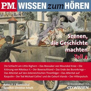 P.M. WISSEN zum HÖREN - Szenen, die Geschichte machten - Teil 4 als Hörbuch