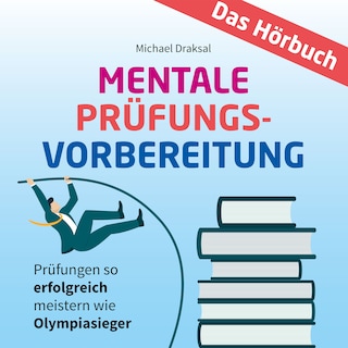 Mentale Prüfungsvorbereitung als Hörbuch