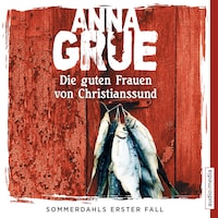 Die guten Frauen von Christianssund. Sommerdahls erster Fall