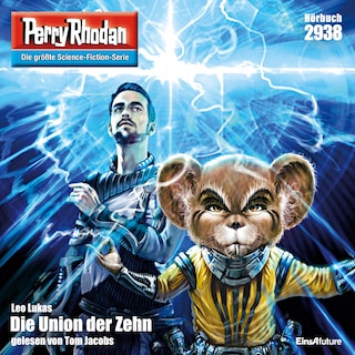 Perry Rhodan Nr. 2938: Die Union der Zehn als Hörbuch