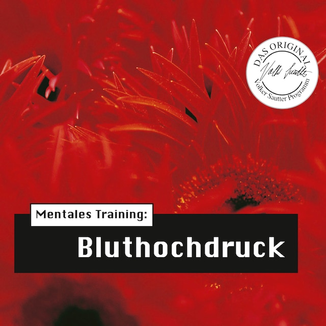 Buchcover für Die Hörapotheke – Mentales Training: Bluthochdruck