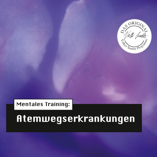 Buchcover für Die Hörapotheke – Mentales Training: Atemwegserkrankungen