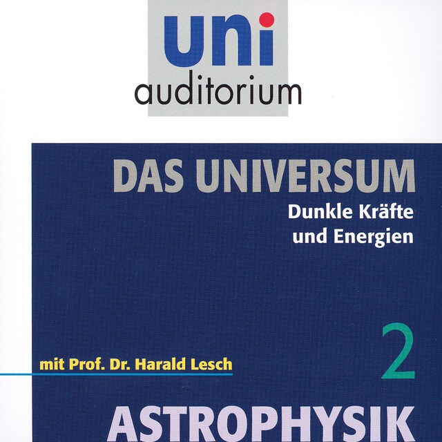 Book cover for Das Universum 02: Dunkle Kräfte und Energien