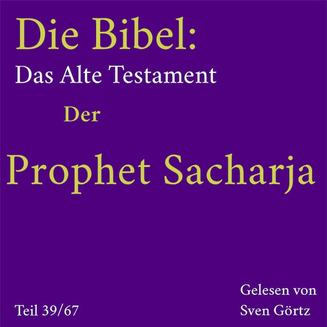 Buchcover für Die Bibel – Das Alte Testament: Der Prophet Sacharja