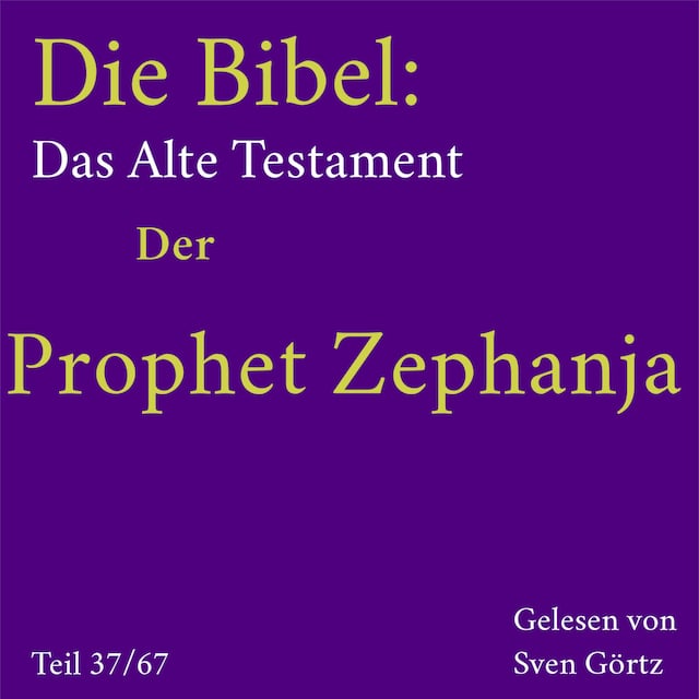 Book cover for Die Bibel – Das Alte Testament: Der Prophet Zephanja