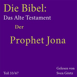 Die Bibel – Das Alte Testament: Der Prophet Jona als Hörbuch