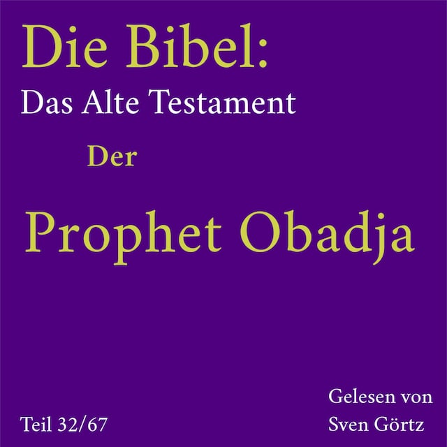 Book cover for Die Bibel – Das Alte Testament: Der Prophet Obadja