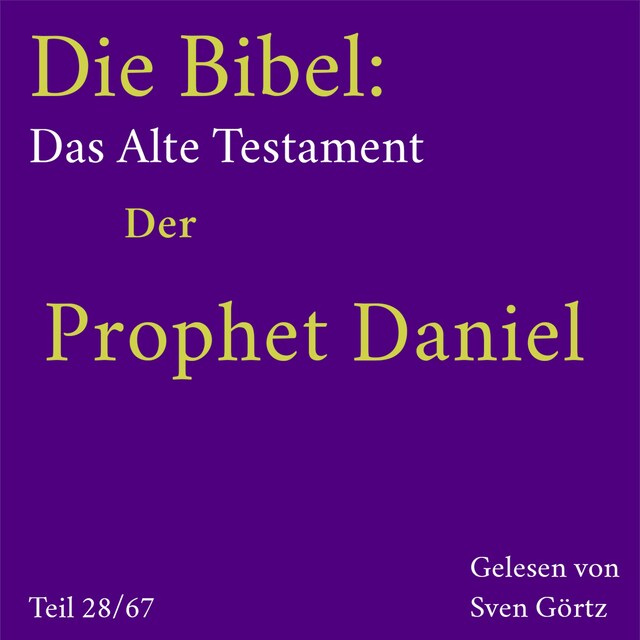 Buchcover für Die Bibel – Das Alte Testament: Der Prophet Daniel