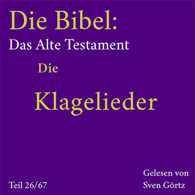 Buchcover für Die Bibel – Das Alte Testament: Die Klagelieder