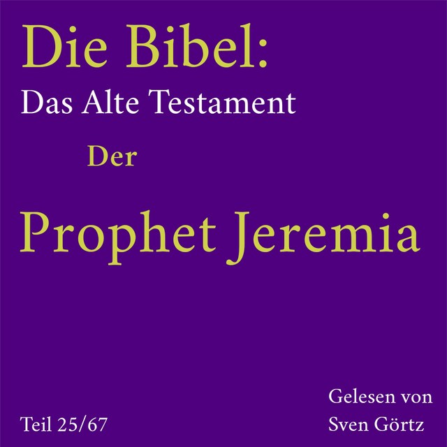 Book cover for Die Bibel – Das Alte Testament: Der Prophet Jeremia