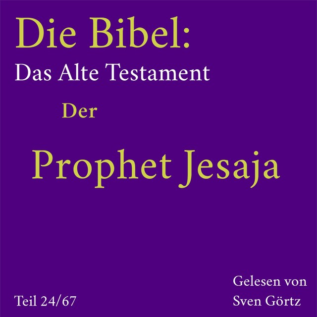 Book cover for Die Bibel – Das Alte Testament: Der Prophet Jesaja