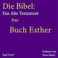 Die Bibel – Das Alte Testament: Das Buch Esther
