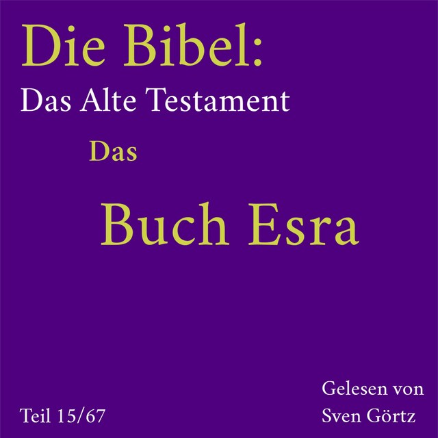 Buchcover für Die Bibel – Das Alte Testament: Das Buch Esra