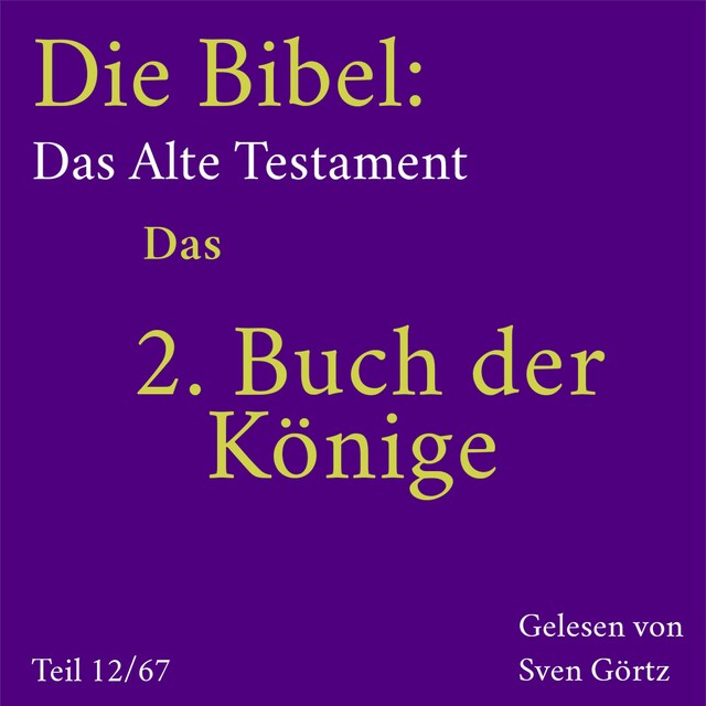 Buchcover für Die Bibel – Das Alte Testament: Das 2. Buch der Könige