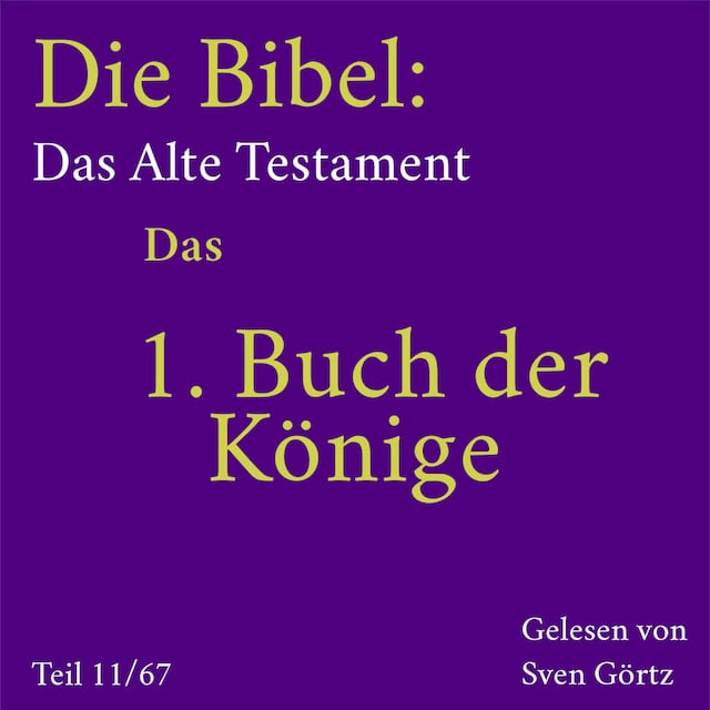 Book cover for Die Bibel – Das Alte Testament: Das 1. Buch der Könige