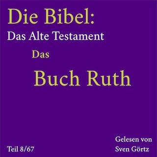 Die Bibel – Das Alte Testament: Das Buch Ruth als Hörbuch