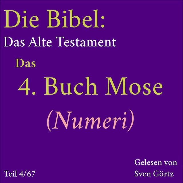 Kirjankansi teokselle Die Bibel – Das Alte Testament: Das 4. Buch Mose (Numeri)