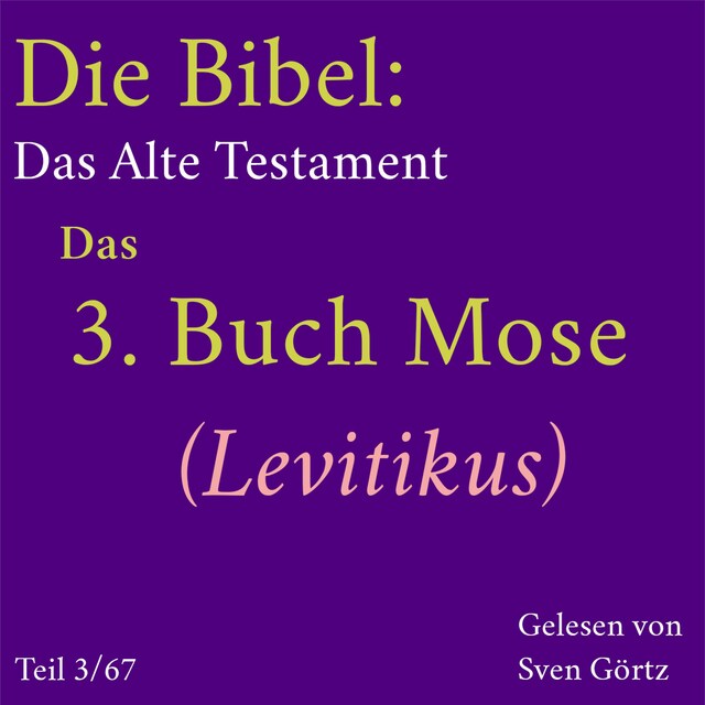 Buchcover für Die Bibel – Das Alte Testament: Das 3. Buch Mose (Levitikus)