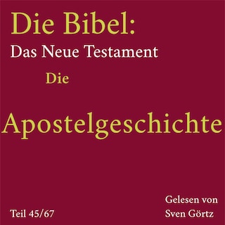 Die Bibel – Das Neue Testament: Die Apostelgeschichte als Hörbuch