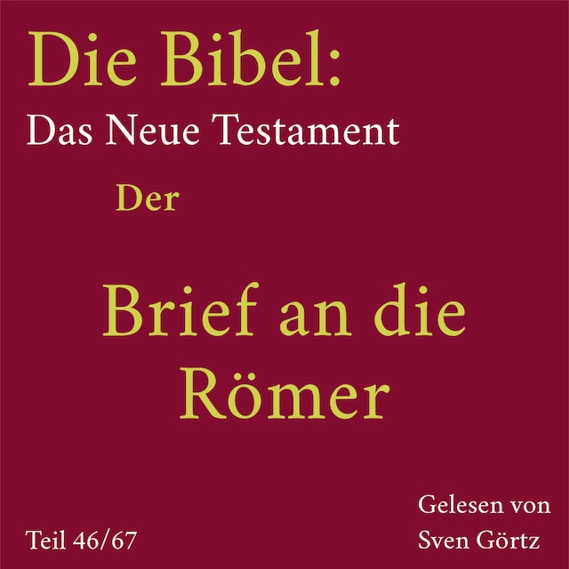 Book cover for Die Bibel – Das Neue Testament: Der Brief an die Römer