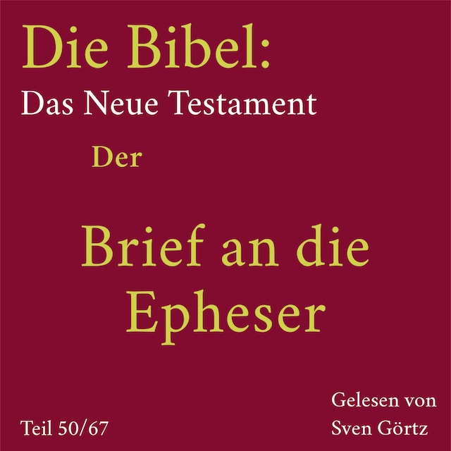 Buchcover für Die Bibel – Das Neue Testament: Der Brief an die Epheser