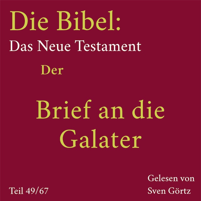 Book cover for Die Bibel – Das Neue Testament: Der Brief an die Galater