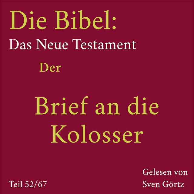 Die Bibel – Das Neue Testament: Der Brief an die Kolosser