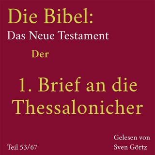 Die Bibel – Das Neue Testament: Der 1. Brief an die Thessalonicher als Hörbuch