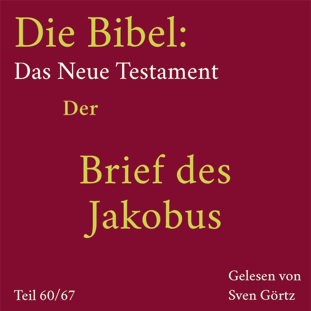 Book cover for Die Bibel – Das Neue Testament: Der Brief des Jakobus