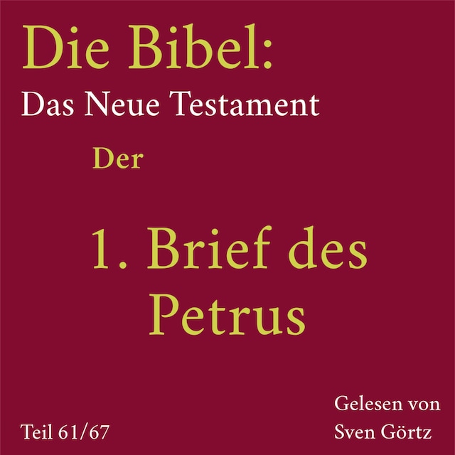 Book cover for Die Bibel – Das Neue Testament: Der 1. Brief des Petrus