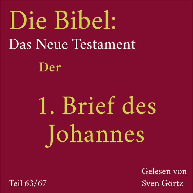 Buchcover für Die Bibel – Das Neue Testament: Der 1. Brief des Johannes