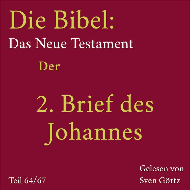 Book cover for Die Bibel – Das Neue Testament: Der 2. Brief des Johannes