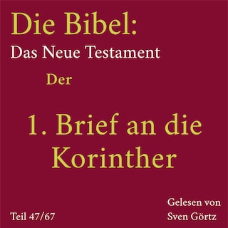 Die Bibel – Das Neue Testament: Der 1. Brief an die Korinther als Hörbuch