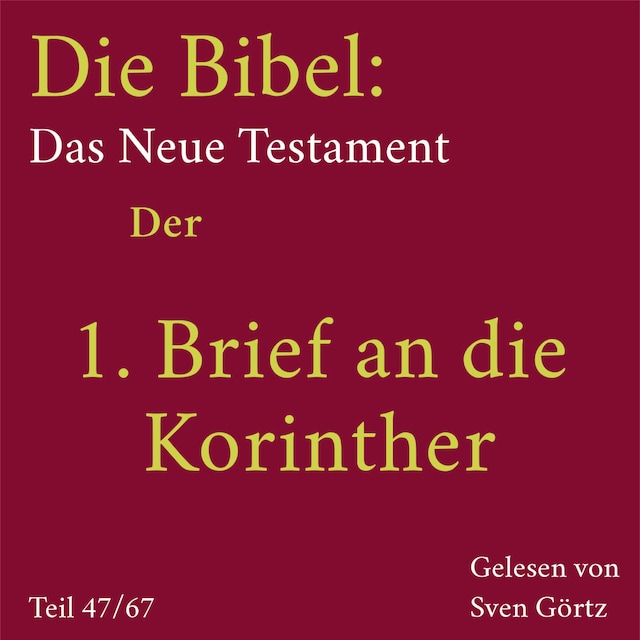 Die Bibel – Das Neue Testament: Der 1. Brief an die Korinther