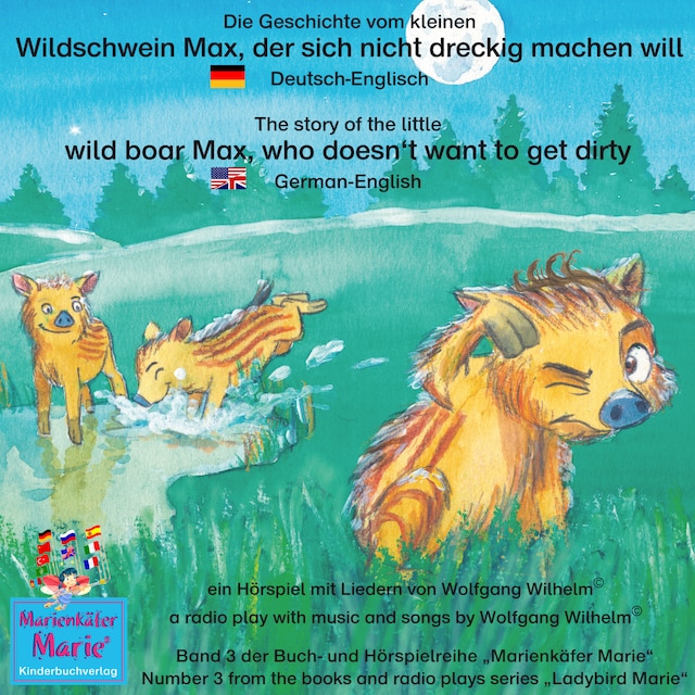 Buchcover für Die Geschichte vom kleinen Wildschwein Max, der sich nicht dreckig machen will. Deutsch-Englisch / The story of the little wild boar Max, who doesn't want to get dirty. German-English